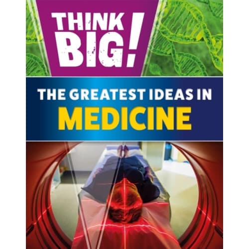Think Big!: The Greatest Ideas in Medicine (häftad, eng)