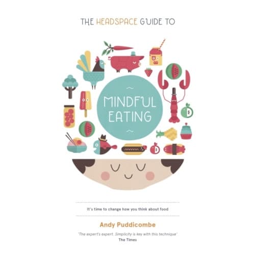 The Headspace Guide to... Mindful Eating (häftad, eng)