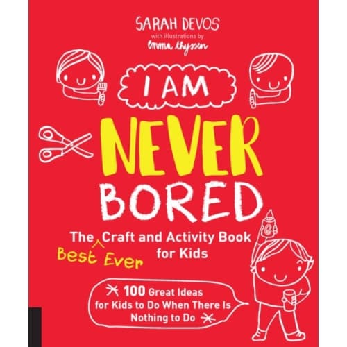 I Am Never Bored: The Best Ever Craft and Activity Book for Kids (häftad, eng)