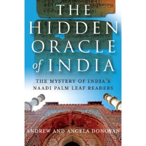 Hidden Oracle of India, The – The Mystery of India`s Naadi Palm Leaf Readers (häftad, eng)