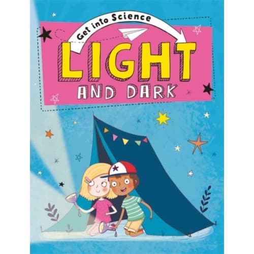 Get Into Science: Light and Dark (häftad, eng)