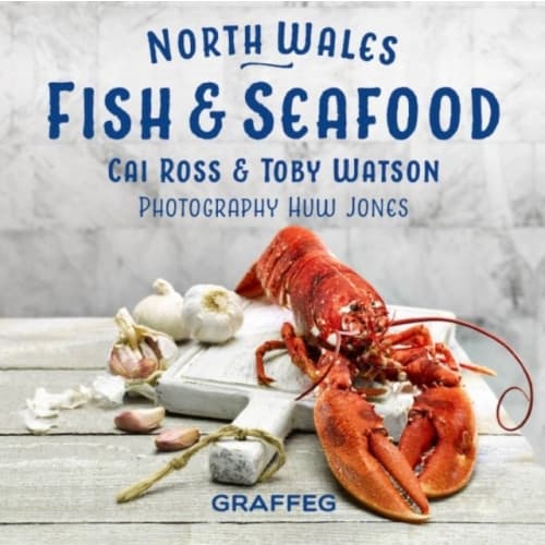 North Wales Cookbook: Fish and Seafood (inbunden, eng)