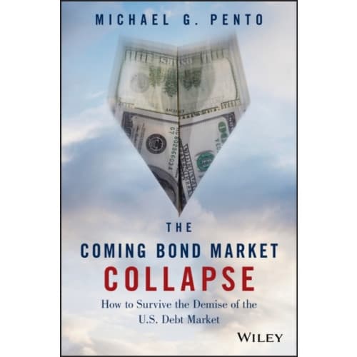 The Coming Bond Market Collapse (inbunden, eng)