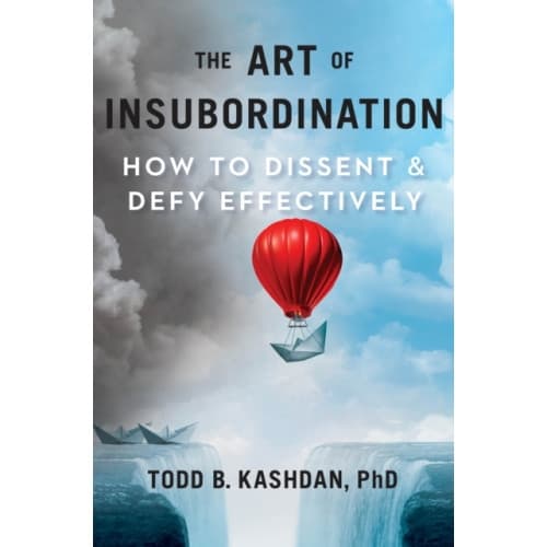 The Art Of Insubordination (inbunden, eng)
