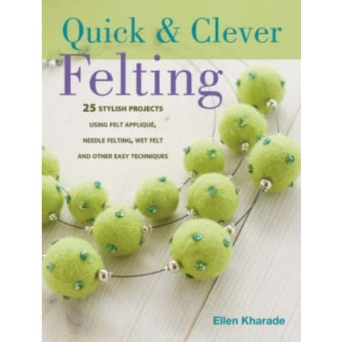 Quick and Clever Felting (häftad, eng)