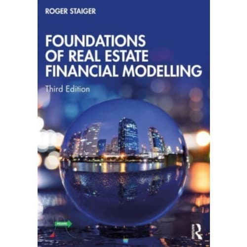 Foundations of Real Estate Financial Modelling (häftad, eng)
