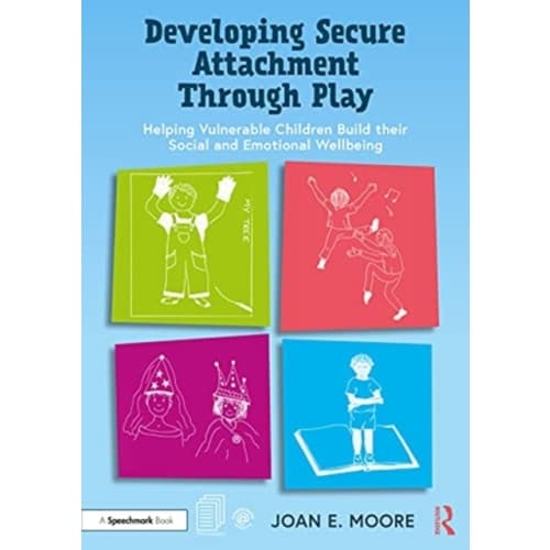 Developing Secure Attachment Through Play (häftad, eng)