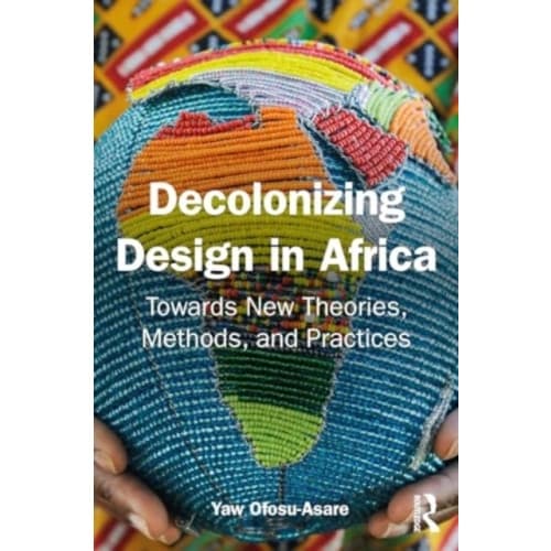 Decolonizing Design in Africa (häftad, eng)