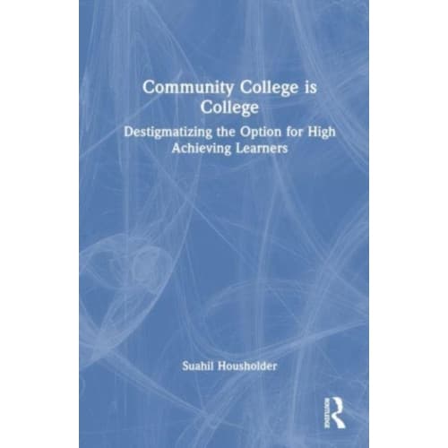 Community College is College (häftad, eng)