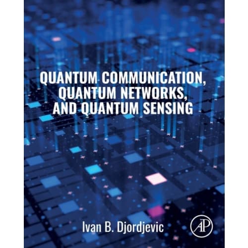 Quantum Communication, Quantum Networks, and Quantum Sensing (häftad, eng)