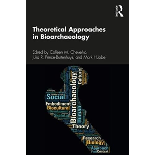 Theoretical Approaches in Bioarchaeology (häftad, eng)