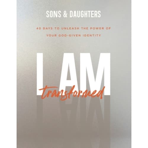 I Am Transformed – 40 Days to Unleash the Power of Your God–Given Identity (häftad, eng)