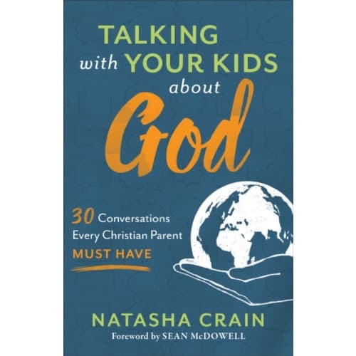 Talking with Your Kids about God – 30 Conversations Every Christian Parent Must Have (häftad, eng)