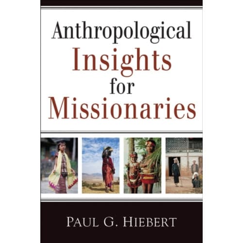 Anthropological Insights for Missionaries (häftad, eng)