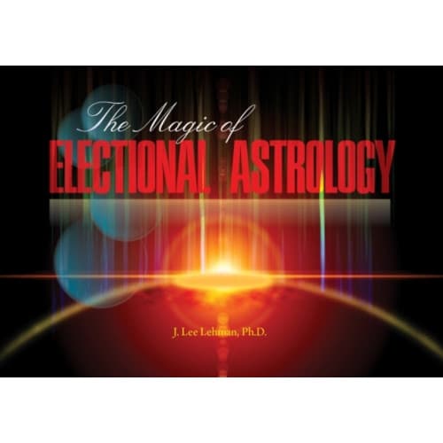 The Magic of Electional Astrology (häftad, eng)