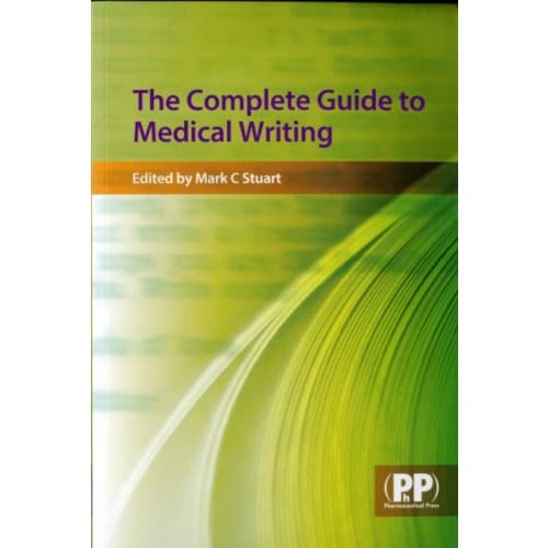 The Complete Guide to Medical Writing (häftad, eng)