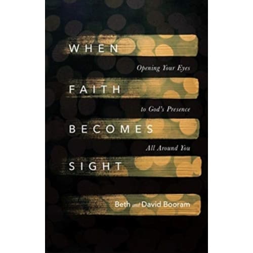 When Faith Becomes Sight – Opening Your Eyes to God`s Presence All Around You (häftad, eng)