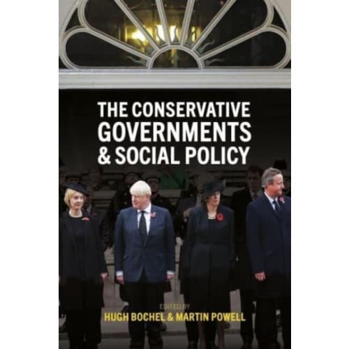 The Conservative Governments and Social Policy (häftad, eng)
