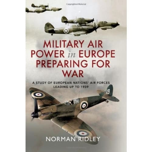 Military Air Power in Europe Preparing for War (inbunden, eng)