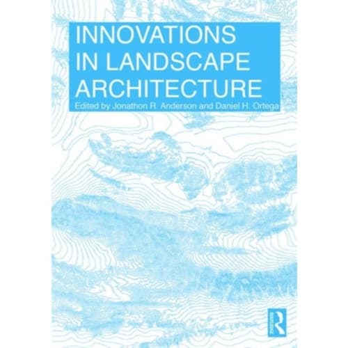 Innovations in Landscape Architecture (häftad, eng)