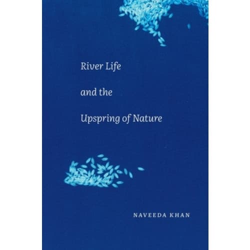 River Life and the Upspring of Nature (häftad, eng)