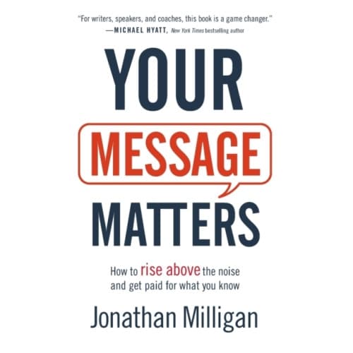 Your Message Matters – How to Rise above the Noise and Get Paid for What You Know (häftad, eng)