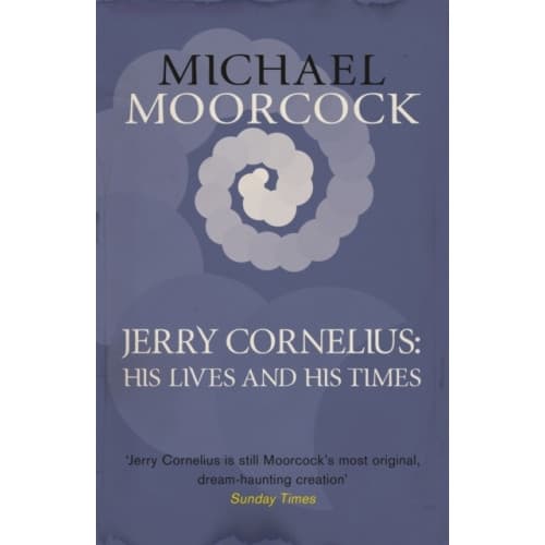 Jerry Cornelius: His Lives and His Times (häftad, eng)