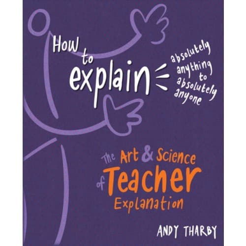 How to Explain Absolutely Anything to Absolutely Anyone (häftad, eng)