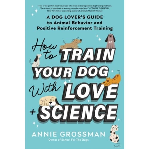 How to Train Your Dog with Love + Science (häftad, eng)