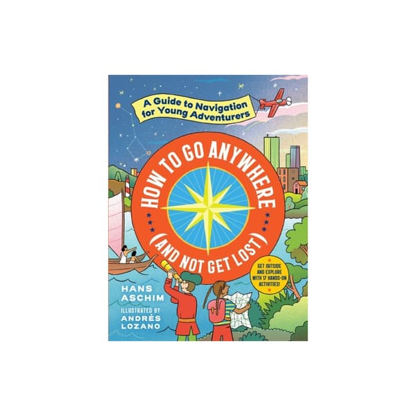 How to Go Anywhere (and Not Get Lost) (häftad, eng)