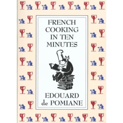 French Cooking in Ten Minutes: or Adapting to the Rhythm of Modern Life (häftad, eng)