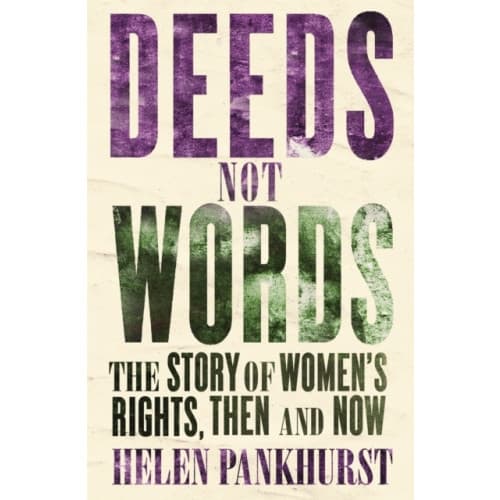 Deeds Not Words (häftad, eng)