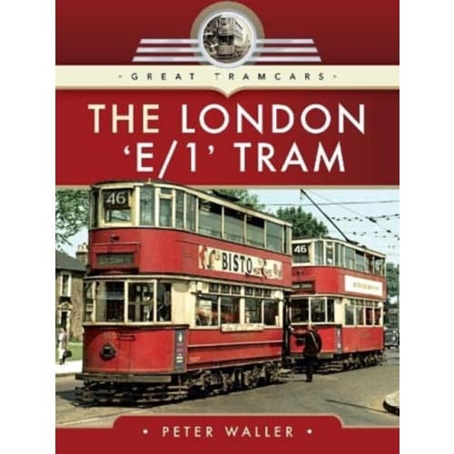 The London 'E/1' Tram (inbunden, eng)