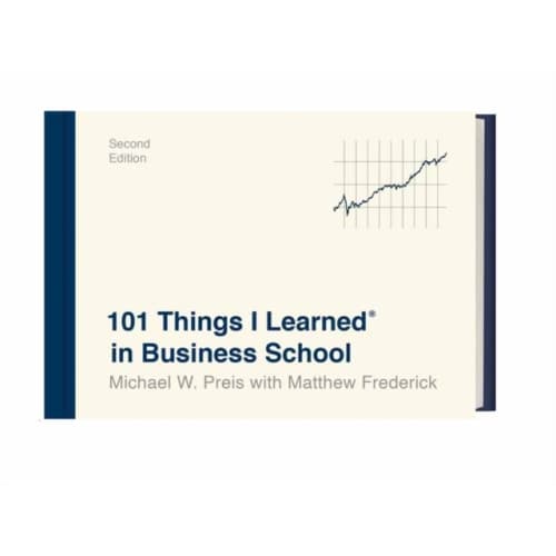 101 Things I Learned in Business School (inbunden, eng)