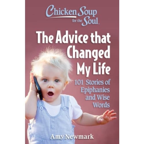 Chicken Soup for the Soul: The Advice that Changed My Life (häftad, eng)