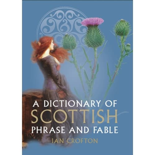 A Dictionary of Scottish Phrase and Fable (inbunden, eng)