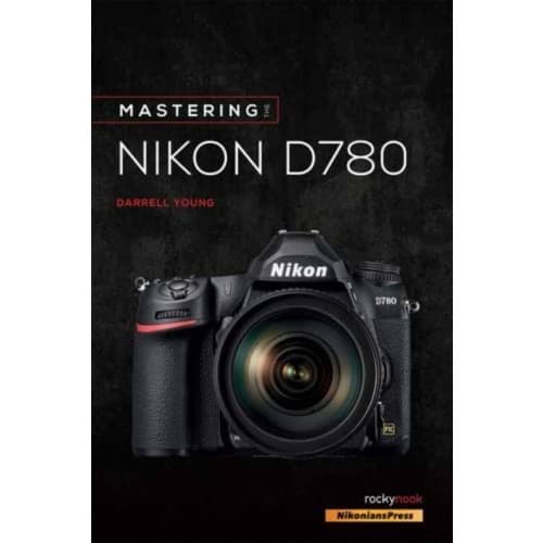 Mastering the Nikon D780 (häftad, eng)