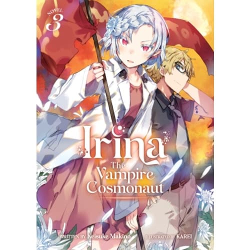 Irina: The Vampire Cosmonaut (Light Novel) Vol. 3 (häftad, eng)