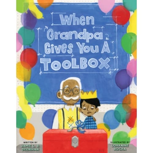 When Grandpa Gives You a Toolbox (inbunden, eng)