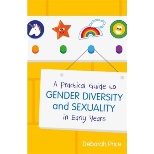 A Practical Guide to Gender Diversity and Sexuality in Early Years (häftad, eng)