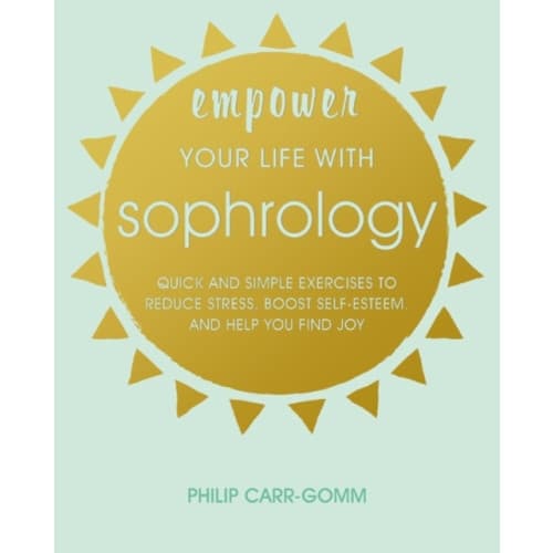 Empower Your Life with Sophrology (häftad, eng)