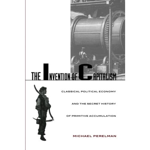 The Invention of Capitalism (häftad, eng)