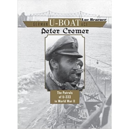 German U-Boat Ace Peter Cremer (inbunden, eng)
