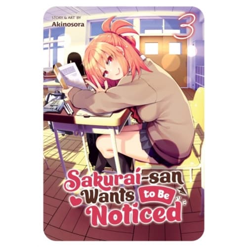Sakurai-san Wants to Be Noticed Vol. 3 (häftad, eng)
