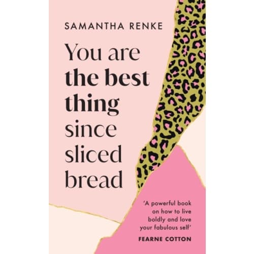 You Are The Best Thing Since Sliced Bread (inbunden, eng)