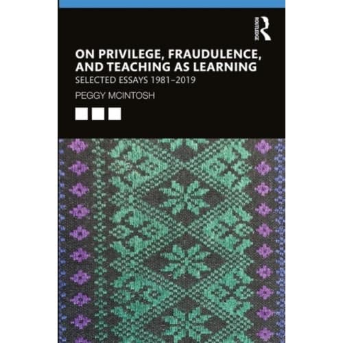 On Privilege, Fraudulence, and Teaching As Learning (häftad, eng)