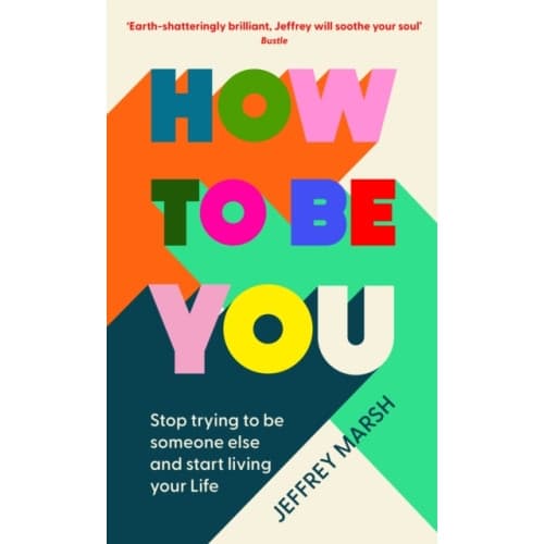 How to Be You (häftad, eng)