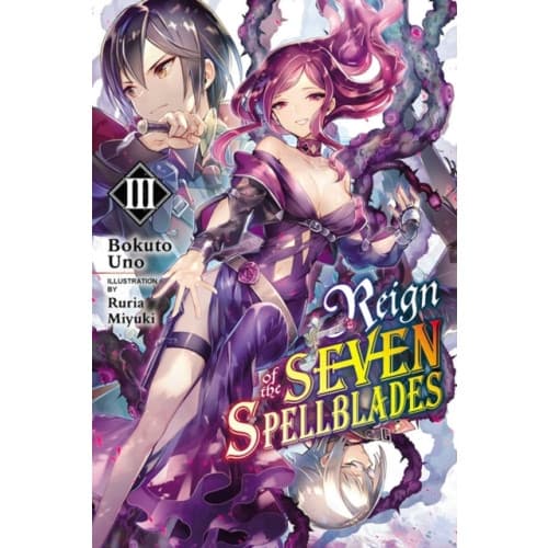 Reign of the Seven Spellblades, Vol. 3 (light novel) (häftad, eng)