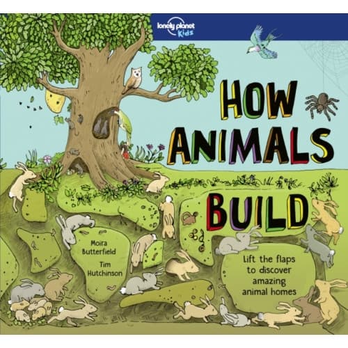 Lonely Planet Kids How Animals Build (inbunden, eng)