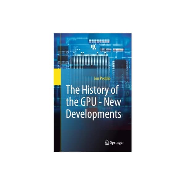 The History of the GPU - New Developments (häftad, eng)